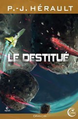 Le Destitué - P.-J. Hérault - 9782375792636