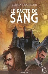 Le Pacte de sang - Clément Bouhelier ; Adrien Party - 9782375793022
