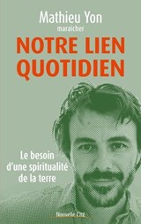 Notre lien quotidien - Mathieu Yon - 9782375825495
