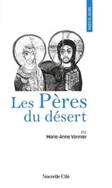 Prier 15 jours avec les Pères du désert - Marie-Anne Vannier - 9782375826638