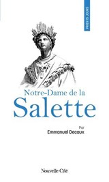 Prier 15 jours avec Notre-Dame de la Salette - Emmanuel Decaux - 9782375827857