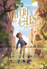 Le Maître des Clés tome 2 - L'Or des Lutins - Dès 8 ans - Roman jeunesse - Aventure - Magie - Amitié - Roman fantastique - Benoît Grelaud - 9782377424948