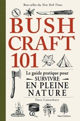 Bushcraft 101 - Dave Canterbury - 9782378150679