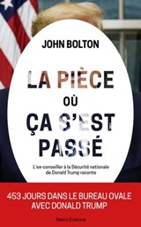 La pièce où ça s'est passé - John Bolton - 9782378151737