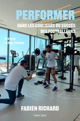 Fabien Richard, Dans les coulisses du succès des footballeurs - Fabien Richard - 9782378154028