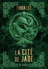 La Cité de jade (ebook) - Tome 01 - Fonda Lee - 9782378763268