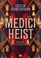Medici Heist (e-book) - Caitlin Schneiderhan - 9782378766320