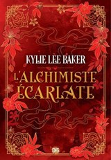 L'Alchimiste Écarlate - Livre 01 (e-book) - Kylie Lee Baker - 9782378767174