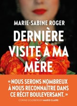 Dernière visite à ma mère - Marie-Sabine Roger - 9782378802028