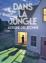 Dans la jungle - Adeline Dieudonné - 9782378805821