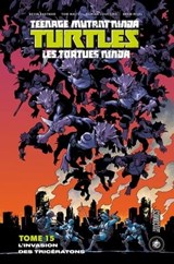 Les Tortues Ninja - TMNT, T15 : L'Invasion des Tricératons - Tom Waltz ; Bobby Curnow ; Kevin Eastman ; Damian Couceiro - 9782378872472