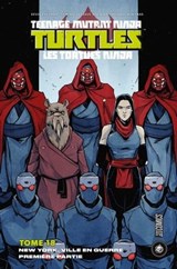 Les Tortues Ninja - TMNT, T18 : New York Ville en guerre - Première partie - Tom Waltz ; Kevin Eastman ; Dave Wachter ; Michael Dialynas - 9782378872687