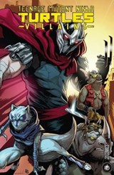 Les Tortues Ninja - TMNT Micro-Série : Villains - Sophie Campbell ; Peter Laird ; Dave Wachter ; Jason Ciaramella ; Kevin Eastman - 9782378872717