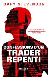 Confessions d'un trader repenti - Gary Stevenson - 9782380355079