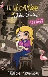 La Vie compliquée de Léa Olivier T21 - Catherine Girard Audet - 9782380757323