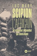 Scipion l'Africain - Luc Mary - 9782380942866