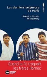 Les derniers seigneurs de Paris - Frédéric Ploquin ; Michel Mary - 9782380945041