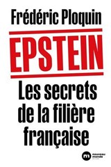 Epstein. Les secrets de la filière française - Frédéric Ploquin - 9782380948844
