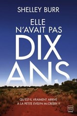 Elle n'avait pas dix ans - Shelley Burr - 9782381222172