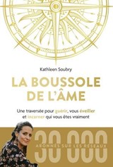 La Boussole de l'âme - Kathleen Soubry - 9782381355290