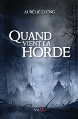 Quand vient la horde - Aurélie Luong - 9782381670225