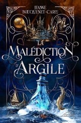 La Malédiction d'Argile - Jeanne Bocquenet-Carle - 9782381672731