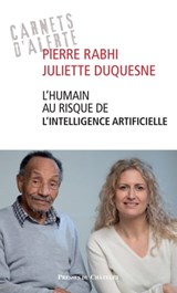 L'humain au risque de l'intelligence artificielle - Pierre Rabhi ; Juliette Duquesne - 9782381950396
