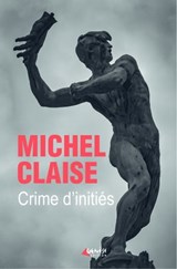 Crime d'initiés - Michel Claise - 9782382010921