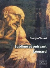 Sublime et puissant Léonard - Giorgio Vasari - 9782382060285