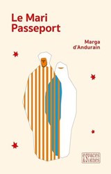 Le Mari Passeport - Marga Andurain (d') - 9782382060414