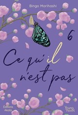 Ce qu'il n'est pas - Tome 6 - Bingo Morihashi - 9782382123324