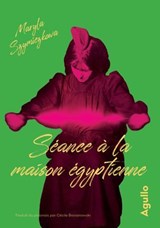 Séance à la Maison Égyptienne - Maryla Szymiczkowa - 9782382461181