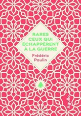 Rares ceux qui échappèrent à la guerre - Frédéric Paulin - 9782382461303