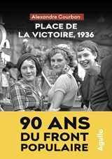 Place de la Victoire, 1936 - Alexandre Courban - 9782382461563