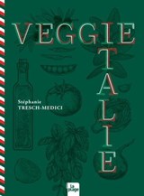 Veggie Italie - Stéphanie Tresch-Medici - 9782383380481