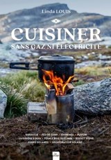 Cuisiner sans gaz ni electricité - Linda Louis - 9782383383369