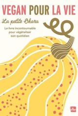 Vegan pour la vie - La petite Okara - 9782383383611