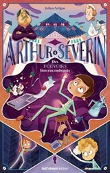Arthur Séverin - Tome 1 Des pouvoirs bien encombrants - Julien Artigue - 9782383491361