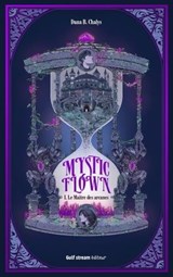 Mystic Flown - Tome 1 Le Maître des arcanes - Dana Chalys - 9782383491705