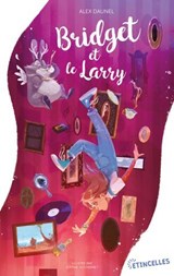 Bridget et le Larry - Alex Daunel - 9782383493242