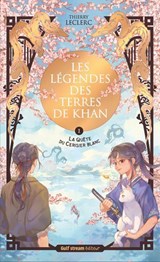 Les Légendes des terres de Khan - Tome 1 La Quête du cerisier blanc - Thierry Leclerc - 9782383493532