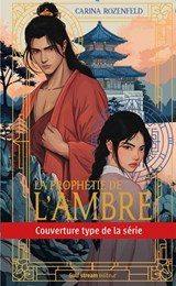 La Prophétie de l'ambre - Tome 2 Le Sceau de la Confidente - Carina Rozenfeld - 9782383495185