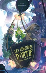 Les Légendes d'Ortie - L'Ombre du grand chêne - Clara Hoffmann - 9782383495499