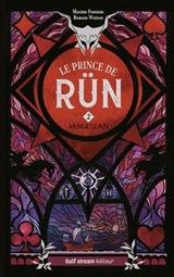 Le Prince de Rün - Tome 2 Magellan - Maxime Fontaine ; Romain Watson - 9782383496410