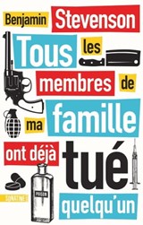Tous les membres de ma famille ont déjà tué quelqu'un - Benjamin Stevenson - 9782383990765
