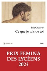 Ce que je sais de toi - Eric Chacour - 9782384820351