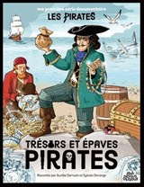 Trésors et épaves pirates - Aurélie Sarrazin ; Sylvain Dorange - 9782385072247