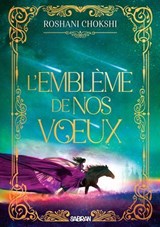 L'emblème de nos voeux (e-book) - Tome 02 - Roshani Chokshi - 9782385600846