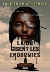 Là où gisent les endormies (ebook) - Faridah Abiké-Iyimidé - 9782385620196