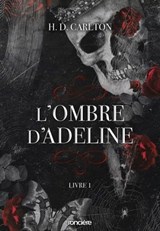 L'Ombre d'Adeline - Tome 01 e-book - H. D. Carlton - 9782385660147